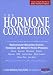 The Hormone Connection: Revolutionary Discoveries Linking Hormones and Women's Health Problems