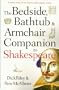 Bedside, Bathtub & Armchair Companion to Shakespeare (Bedside Bathtub & Armchair Companions)