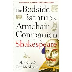 The Bedside, Bathtub & Armchair Companion to Shakespeare (Bedside, Bathtub & Armchair Companions)