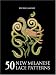 50 New Milanese Lace Patterns