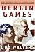 Berlin Games: How the Nazis Stole the Olympic Dream