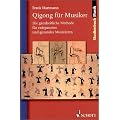 Qigong f�r Musiker: Die ganzheitliche Methode f�r entspanntes und gesundes Musizieren (Studienbuch Musik)