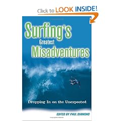 Surfings Greatest Misadventures: Dropping in on the Unexpected
