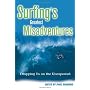 Surfing's Greatest Misadventures: Dropping in on the Unexpected