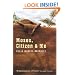 Moses, Citizen and Me