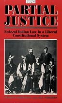 Partial Justice: Federal Indian Law in a Liberal Constitutional System (State, Law & Society)