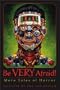 Be Very Afraid!: More Tales of Horror