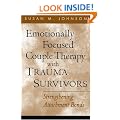 Emotionally Focused Couple Therapy with Trauma Survivors: Strengthening Attachment Bonds