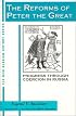 The Reforms of Peter the Great: Progress Through Coercion in Russia (New Russian History)
