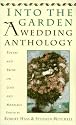 Into The Garden: A Wedding Anthology: Poetry and Prose on Love and Marriage