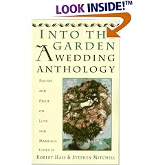 Into The Garden: A Wedding Anthology: Poetry and Prose on Love and Marriage