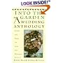 Into The Garden: A Wedding Anthology: Poetry and Prose on Love and Marriage