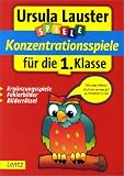 Konzentrationsspiele f&uuml;r die 1 - Klasse: Spielerisch, einfach, erfolgreich - 