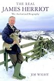 The Real James Herriot : A Memoir of My Father