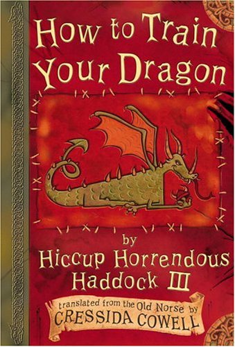 Cover of How to Train Your Dragon (Heroic Misadventures of Hiccup Horrendous Haddock III)