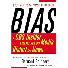 Bias: A CBS Insider Exposes How the Media Distort the News