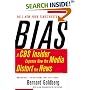 Bias: A CBS Insider Exposes How the Media Distort the News