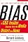 Bias: A CBS Insider Exposes How the Media Distort the News