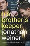 His Brothers Keeper : One Familys Journey to the Edge of Medicine