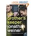 His Brother's Keeper: One Family's Journey to the Edge of Medicine (P.S.)