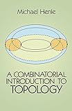 A Combinatorial Introduction to Topology (Dover Books on Mathematics)