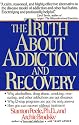 The Truth about Addiction and Recovery