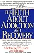 Truth About Addiction and Recovery