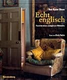 Echt englisch: Facetten eines zwanglosen Wohnstils