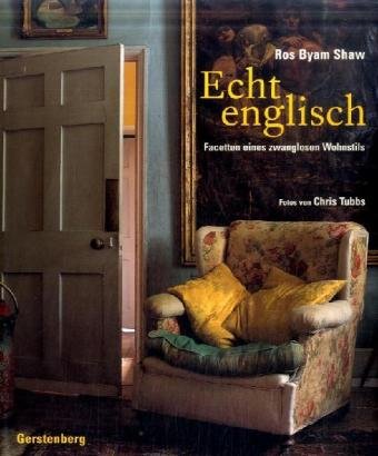 Produkt-Bild: Echt englisch: Facetten eines zwanglosen Wohnstils
