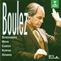 Pierre Boulez ~ Schoenberg � Berio � Carter � Kurt�g � Xenakis