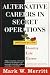 Book Alternative Careers in Secret Operations: Your Guide to a New Identity, New Life, New Career