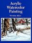 Acrylic Watercolor Painting (Dover Art Instruction)
