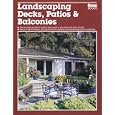 Landscaping Decks, Patios and Balconies by Sara Godwin and Sara M. Shopkow