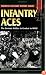Infantry Aces: The German Soldier in Combat in WWII (Stackpole Military History Series)