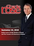 Charlie Rose - Sergey Lavrov / Jack Ma (September 22, 2010)