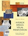 Interior Design Visual Presentation: A Guide to Graphics, Models & Presentation Techniques, Second Edition