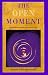 Book The Open Moment: Reflections on the Spiritual Life