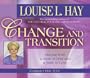 Change And Transition: Moving from a State of Fear into a State of Love