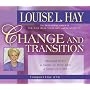 Change And Transition: Moving from a State of Fear into a State of Love