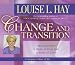 Change And Transition: Moving from a State of Fear into a State of Love