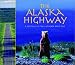 The Alaska Highway: A Portrait of the Ultimate Road Trip