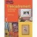 L'encadrement : Techniques et secrets