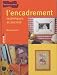 L'encadrement : Techniques et secrets