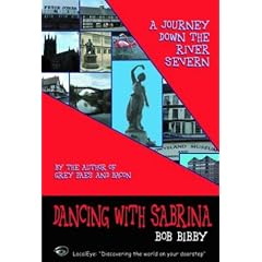 Dancing With Sabrina: A Journey Down the River Severn