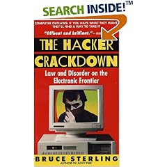 The Hacker Crackdown: Law And Disorder On The Electronic Frontier