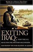 Exiting Iraq: Why the U.S. Must End the Military Occupation and Renew the War Against Al Qaeda