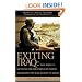Exiting Iraq: Why the U.S. Must End the Military Occupation and Renew the War Against Al Qaeda