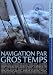 Navigation par gros temps Navigation par gros temps