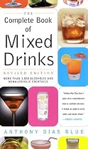 Complete Book of Mixed Drinks, The (Revised Edition): More Than 1,000 Alcoholic and Nonalcoholic Cocktails