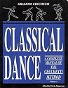 Classical Dance: v. 1: A Complete Manual of the Cecchetti Method